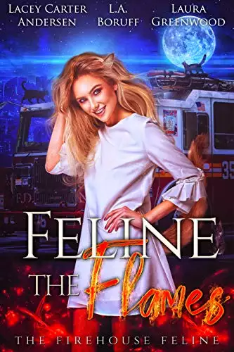 Feline the Flames: A Reverse Harem Paranormal Romance