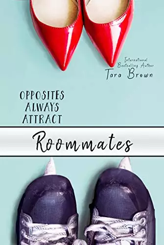 Roommates: An enemies to lovers romance