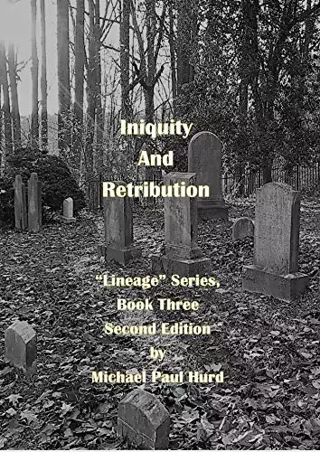 Iniquity and Retribution: Lineage Series, Book Three