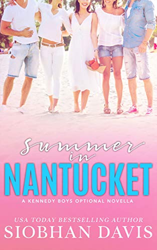 Summer in Nantucket: A Kennedy Boys Optional Novella