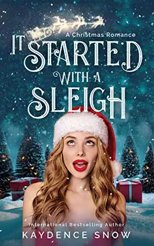 It Started With a Sleigh: A Christmas Romance