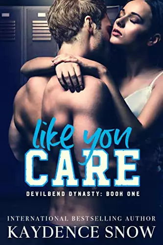 Like You Care: A Dark High School Bully Romance