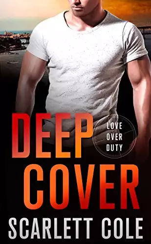 Deep Cover: A Love Over Duty Novel