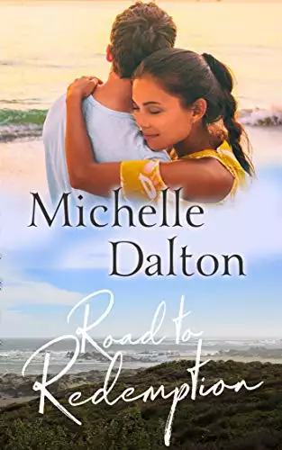 Road To Redemption: A Small Town Second Chance Steamy Romance.
