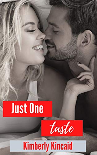 Just One Taste : An Opposites Attract/Accidental Roommates Romance