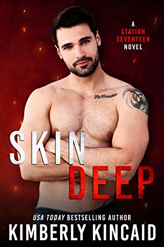 Skin Deep: An Enemies to Lovers Firefighter Romantic Suspense