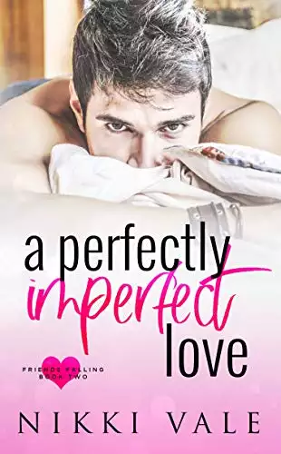 A Perfectly Imperfect Love: A New Adult Romance.