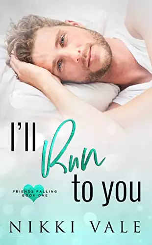 I'll Run to You: A New Adult Romance.