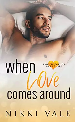 When Love Comes Around: A New Adult Romance.