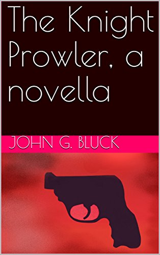 The Knight Prowler, a novella