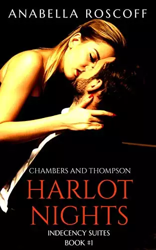 Harlot Nights Chambers and Thompson: Indecency Suites Novella #1