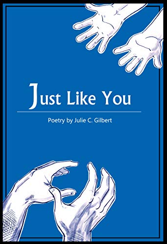 Made to Praise Book 2: Just Like You: A Collection of Short Christian Poems Aimed at Uplifting Weary Souls