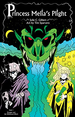 Princess Melia's Plight Issue 1: Draygor and the Wildwood Witch: A Fantasy Comic Book Featuring Princesses and Dragons