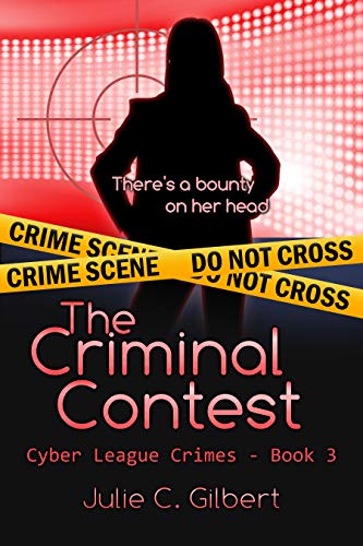 Cyber League Crimes Book 3: The Criminal Contest: A Fast-Paced Mystery Novella Featuring a Female FBI Agent and an Assassin