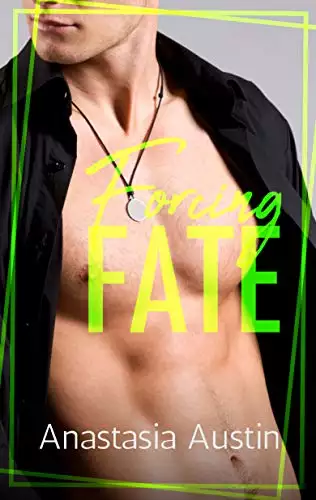 Forcing Fate: An Enemies to Lovers Romance