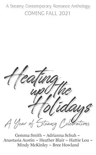 Heating Up the Holidays: A Year of Steamy Celebrations