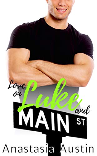 Love on Luke and Main: A Small Town Romance
