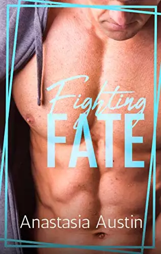 Fighting Fate: A New Adult and College Romance
