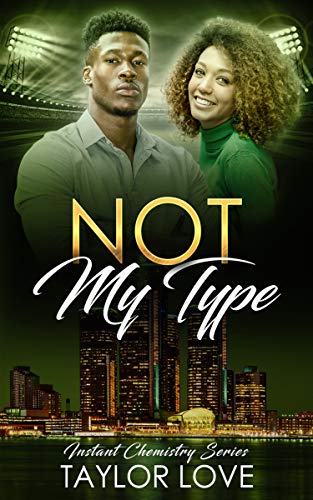 Not My Type: Instant Chemistry Series