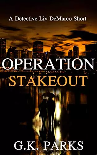 Operation Stakeout: A Detective Liv DeMarco Short