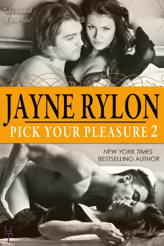 Pick Your Pleasure 2: An Interactive Billionaire Erotic Romance
