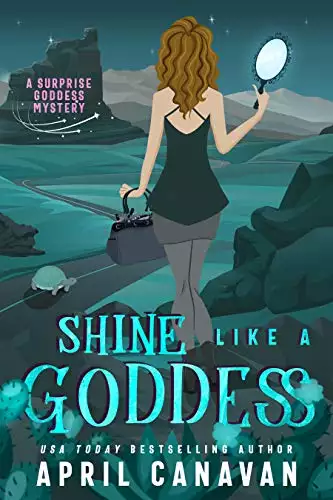 Shine Like a Goddess: A Paranormal Cozy Mystery