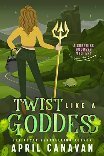 Twist Like a Goddess: A Paranormal Cozy Mystery