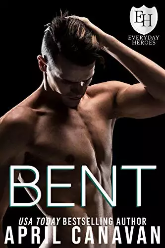 Bent: An Everyday Heroes World Novel