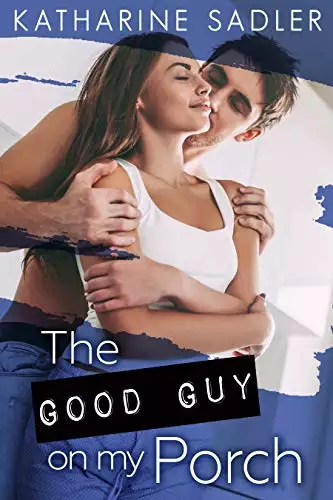 The Good Guy on my Porch: A Slow-burn, Friends to Lovers Romance