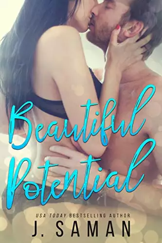 Beautiful Potential: A Second Chance At Love Standalone Romance