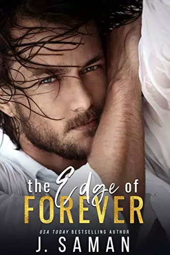 The Edge of Forever: A Brother's Best Friend Second Chance Romance