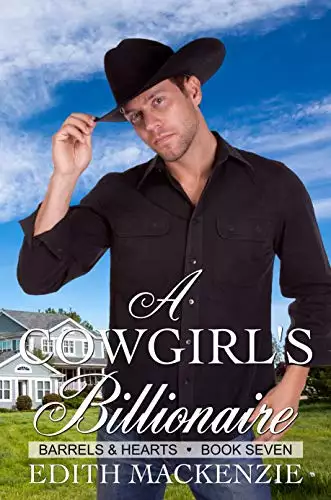 A Cowgirl's Billionaire: A clean and wholesome contemporary cowboy romance novella