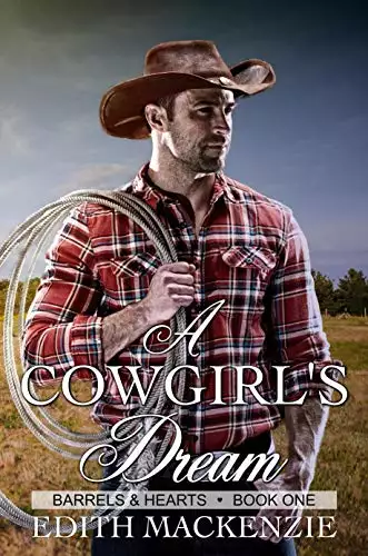 A Cowgirl's Dream: A clean and wholesome contemporary cowboy romance novella