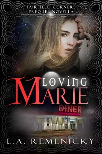 Loving Marie: A Fairfield Corners Prequel