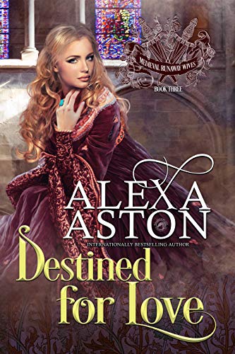Destined for Love (Medieval Runaway Wives Book 3)