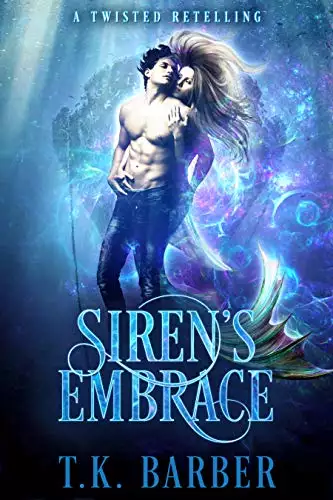 Siren's Embrace: A Twisted Retelling