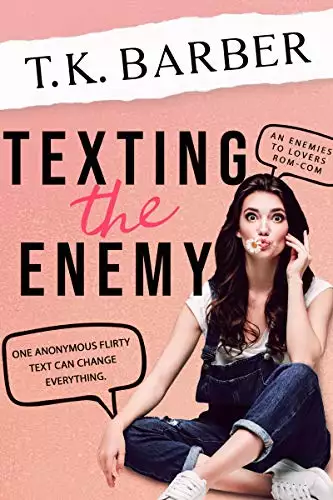 Texting The Enemy: An Enemies To Lovers Office RomCom With A Twist