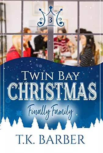 Twin Bay Christmas: Finally Family