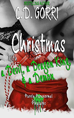 Christmas with a Devil, a Dragon King, and a Demon: Purely Paranormal Pleasures