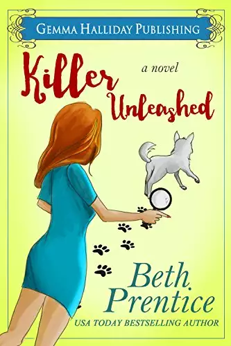 Killer Unleashed: a Humorous Romantic Mystery