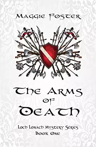 The Arms of Death: Murders With a Scottish Slàinte: Loch Lonach Mystery Series: Book One