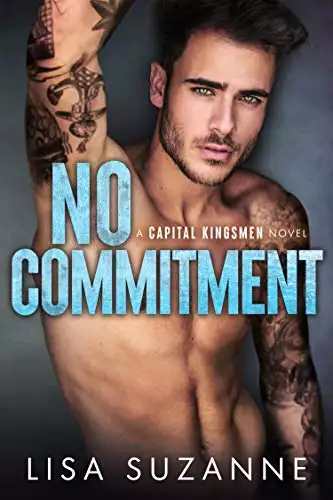 No Commitment: A Secret Baby Second Chance Romance