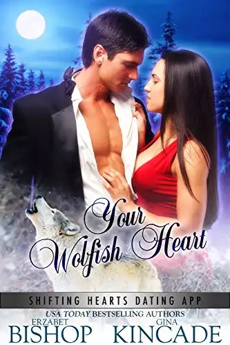 Your Wolfish Heart: A Wolf Shifter Paranormal Romance