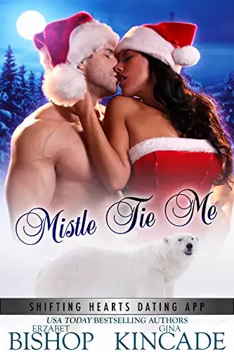 Mistle Tie Me: A Polar Bear Shifter Romance