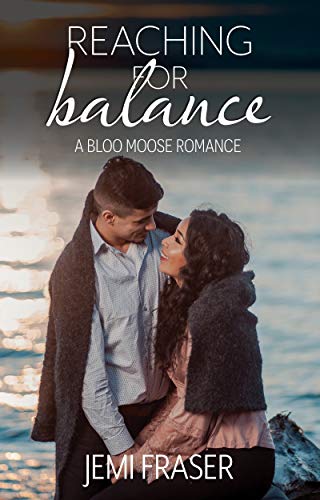 Reaching For Balance: A Bloo Moose Romance