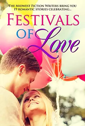 Festivals of Love: An Anthology from the Midwest Fiction Writers