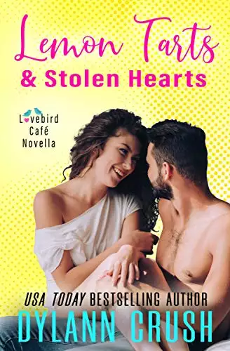 Lemon Tarts & Stolen Hearts: A Laugh Out Loud Small Town Romantic Novella