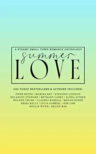 Summer Love: A Steamy Small Town Romance Anthology