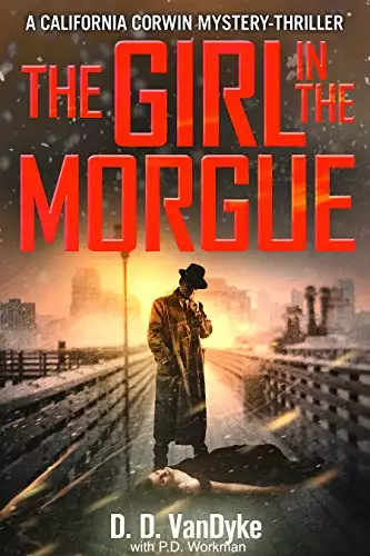 The Girl in the Morgue: A California Corwin P.I. Mystery