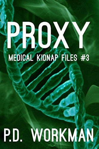 Proxy: Medical Kidnap Files